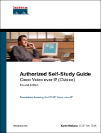 Cisco Voice Over IP (CVOICE): Authorized Self-Study Guide