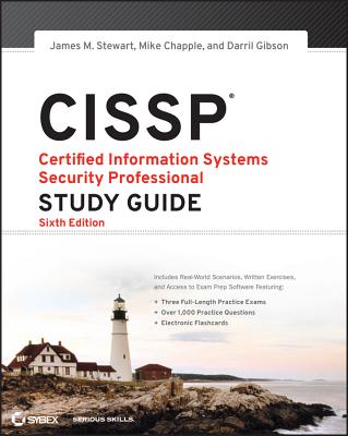 CISSP: Certified Information Systems Security Professional Study Guide - Stewart, James Michael, and Chapple, Mike, and Gibson, Darril