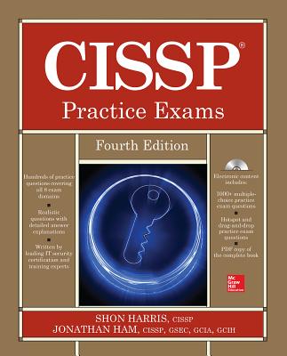 CISSP Practice Exams - Harris, Shon, MCSE, CCNA, and Ham, Jonathan