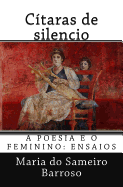 Citaras de Silencio: A Poesia E O Feminino: Ensaios