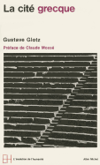 Cite Grecque (La) - Glotz, Gustave, Professor