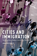 Cities and Immigration: Political and Moral Dilemmas in the New Era of Migration