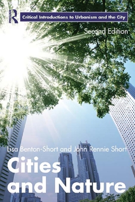 Cities and Nature - Benton-Short, Lisa