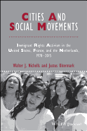 Cities and Social Movements: Immigrant Rights Activism in the US, France, and the Netherlands, 1970-2015