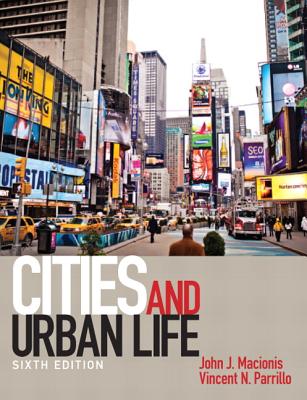Cities and Urban Life - Macionis, John J., and Parrillo, Vincent N.