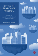 Cities in Search of Freedom: European Municipalities Against the Leviathan