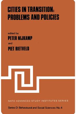 Cities in Transition: Problems and Policies - Nijkamp, Peter (Editor), and Rietveld, P (Editor)