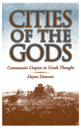 Cities of the Gods: Communist Utopias in Greek Thought