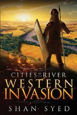 Cities of the River: Western Invasion - Bulbeck, Leonora (Editor), and Syed, Shan