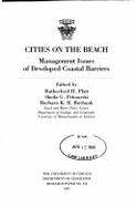 Cities on the Beach: Management Issues of Developed Coastal Barriers Volume 224