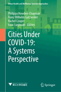 Cities Under Covid-19: A Systems Perspective