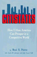 Citistates: How Urban America Can Prosper in a Competitive World - Peirce, Neal, and Johnson, Curtis W, and Hall, John Stuart, Ph.D.