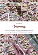 CITIx60 City Guides - Vienna: 60 local creatives bring you the best of the city