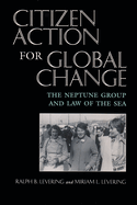Citizen Action for Global Change: The Neptune Group and Law of the Sea