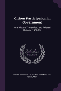 Citizen Participation in Government: Oral History Transcript / And Related Material, 1968-197