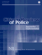 Citizen Review of Police: Approaches & Implementation