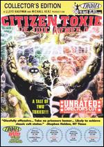 Citizen Toxie: The Toxic Avenger IV - Unrated Director's Cut [Collector's Edition] - Lloyd Kaufman