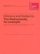 Citizens and Subjects: The Netherlands, for Example
