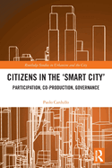 Citizens in the 'smart City': Participation, Co-Production, Governance