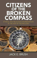 Citizens of the Broken Compass - Ethical and Religious Disorientation in the Age of Technology