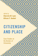 Citizenship and Place: Case Studies on the Borders of Citizenship