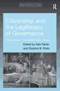 Citizenship and the Legitimacy of Governance: Anthropology in the Mediterranean Region