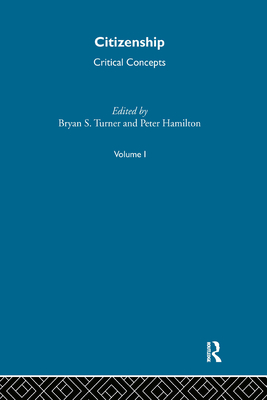 Citizenship: Critical Concepts in Sociology - Turner, Professor Bryan S, and Turner, Bryan S, Mr.