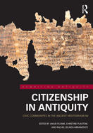 Citizenship in Antiquity: Civic Communities in the Ancient Mediterranean