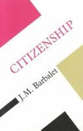 Citizenship: Rights, Struggle, and Class Inequality - Barbalet, J. M.