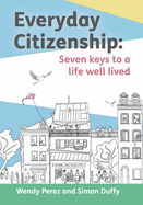 Citizenship: Seven keys to a life well lived