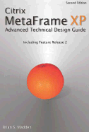 Citrix Metaframe XP: Advanced Technical Design Guide