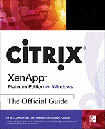 Citrix Xenapp Platinum Edition for Windows: The Official Guide