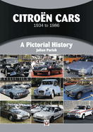 Citroen Cars 1934 to 1986: A Pictorial History