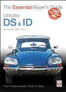 Citroen DS & Id All Models (Except Sm) 1966 to 1975: The Essential Buyer's Guide