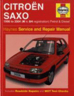 Citroen Saxo Petrol and Diesel Service and Repair Manual: 1996 to 2004