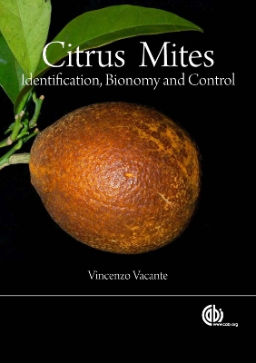Citrus Mites: Identification, Bionomy and Control - Vacante, Vincenzo