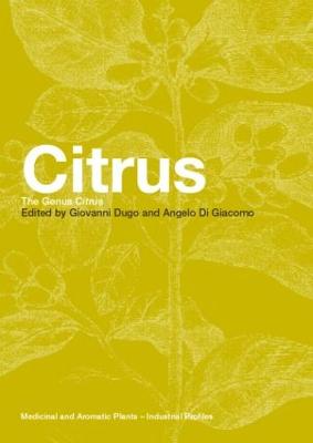 Citrus: The Genus Citrus - Dugo, Giovanni (Editor), and Di Giacomo, Angelo (Editor)