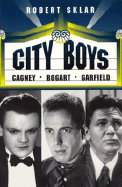 City Boys: Cagney, Bogart, Garfield