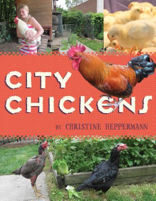 City Chickens - Heppermann, Christine