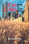 City Codes: Reading the Modern Urban Novel - Wirth-Nesher, Hana