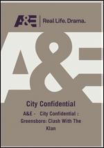 City Confidential: Greensboro - Clash with the Klan