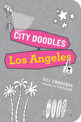 City Doodles: Los Angeles - Zimmerman, Bill, and Bloom, Tom