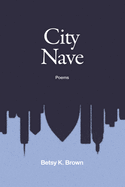 City Nave: Poems
