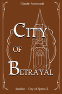 City of Betrayal: An Isandor Novel
