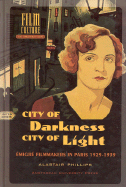 City of Darkness, City of Light: Emigre Filmmakers in Paris, 1929-1939
