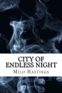 City of Endless Night: (Dystopian Classics)