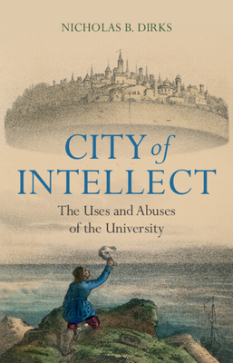City of Intellect - Dirks, Nicholas B