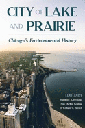 City of Lake and Prairie: Chicago's Environmental History