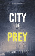 City of Prey: An Ava Gold Mystery (Book 1)