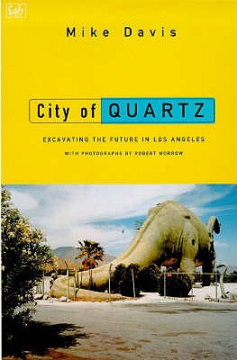 City Of Quartz: Excavating the Future in Los Angeles - Davis, Mike